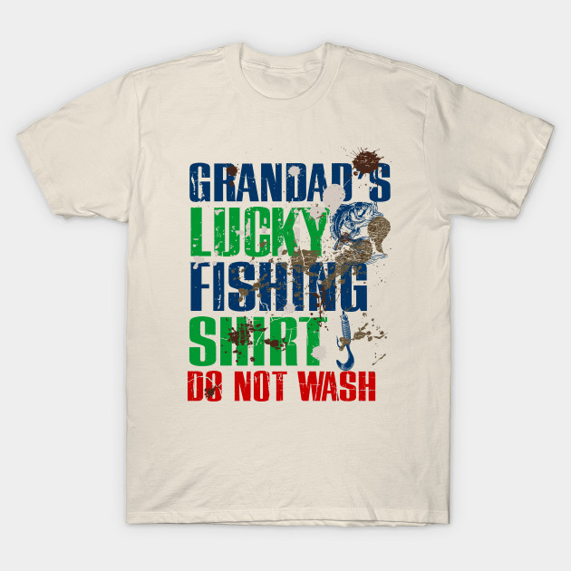 Funny Pop Pop's Lucky Fishing Shirt DO NOT WASH Fishing Dirty Shirt by TeeCreations